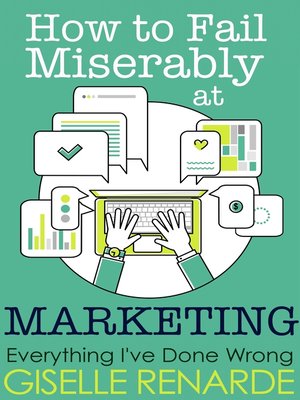 cover image of How to Fail Miserably at Marketing